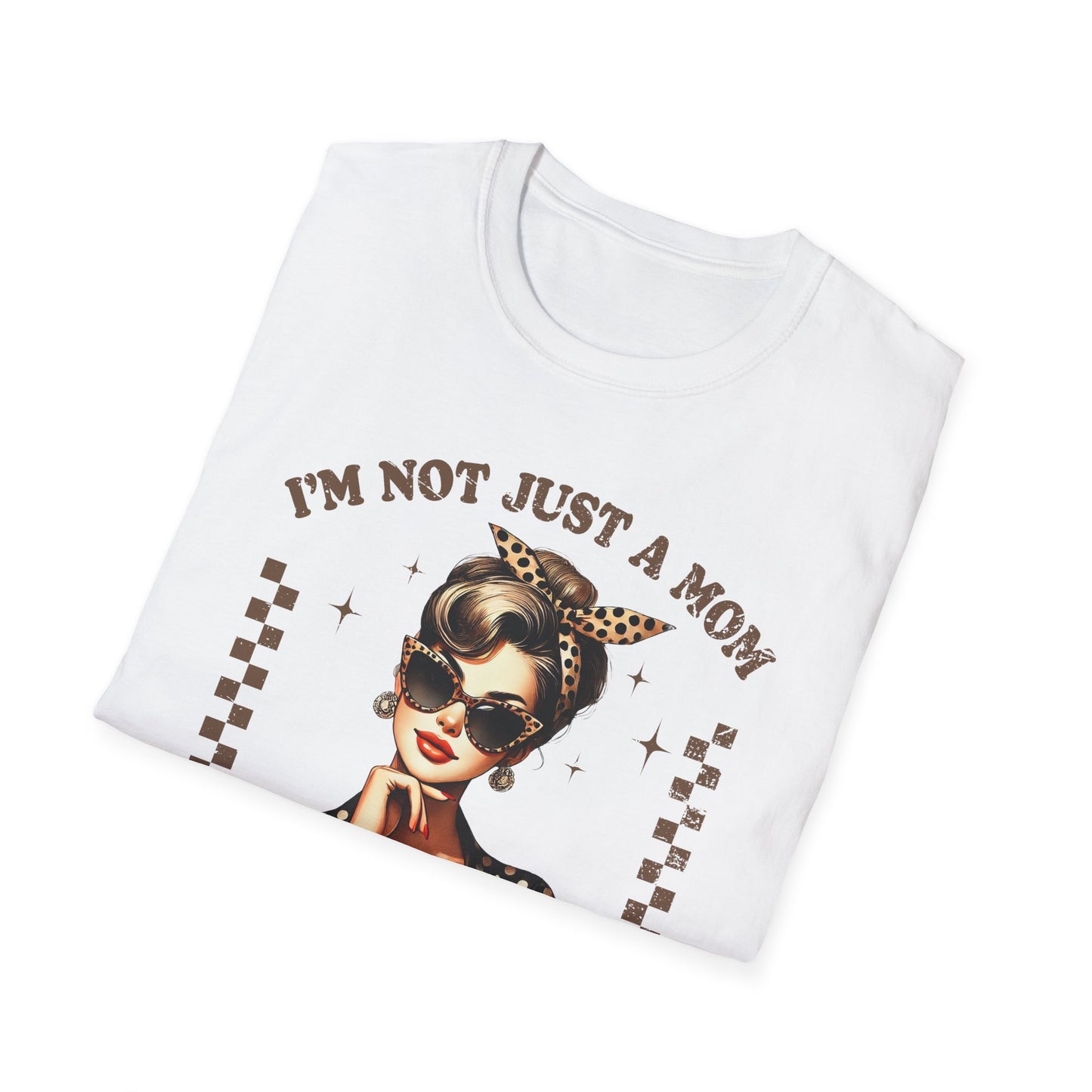 Funny Mom T-Shirt - "I'm Not Just a Mom, I'm Also a Bitch" - Softstyle Unisex Tee