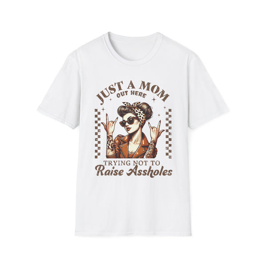 Just a Mom Trying Not to Raise Assholes Unisex Softstyle T-Shirt